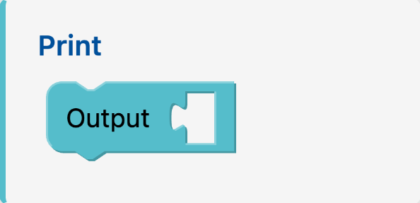 The Print block in pseudo mode: a block labelled Output with an empty input slot